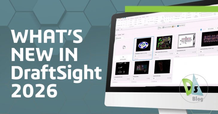 What’s New in DraftSight 2026: Smarter 2D Drafting, BIM Integration ...