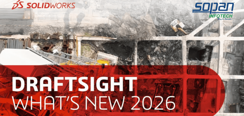 SolidWorks & Hexagon Reseller - SOPAN Infotech Pvt Ltd- What’s New in DraftSight 2026 – Save Time and Boost 2D Drafting Efficiency