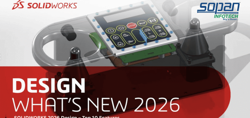 SolidWorks & Hexagon Reseller - SOPAN Infotech Pvt Ltd- What’s New in Design 2026