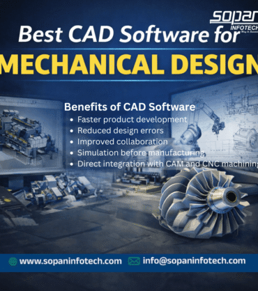 Best CAD software for mechanical design by SOPAN INFOTECH SURAT