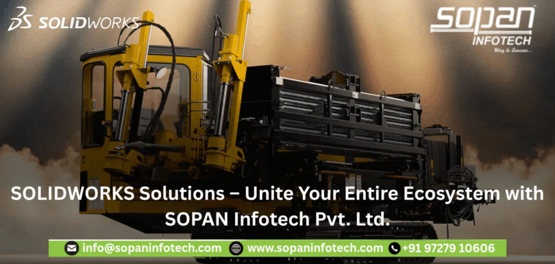 SOLIDWORKS Solutions – Unite Your Entire Ecosystem with SOPAN Infotech Pvt. Ltd.
