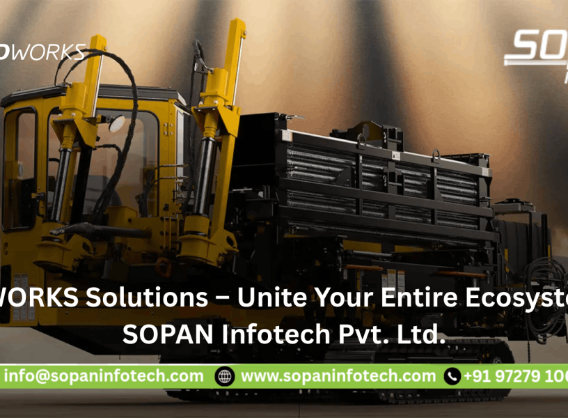 SOLIDWORKS Solutions – Unite Your Entire Ecosystem with SOPAN Infotech Pvt. Ltd.