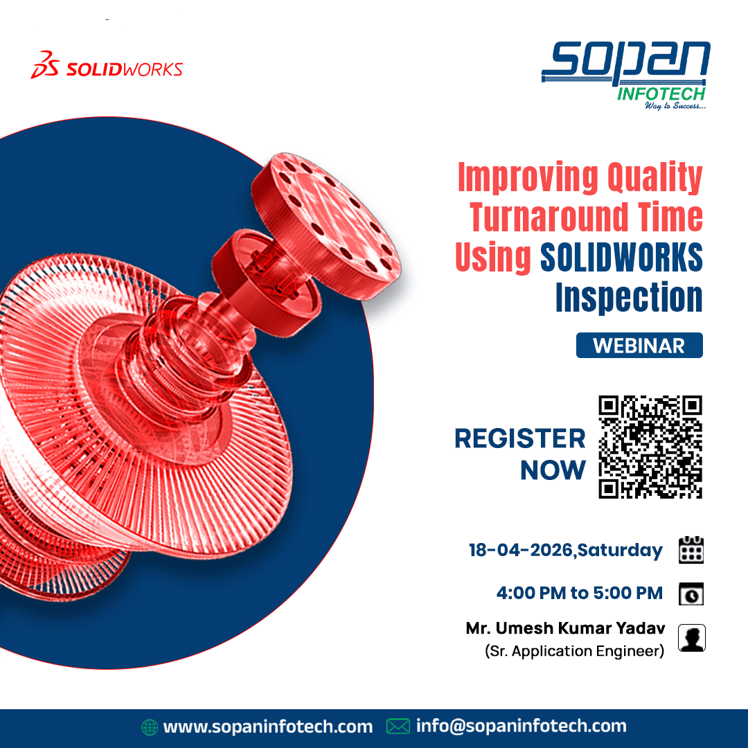 free-webinar-Improving-Quality-Turnaround-Time-Using-SOLIDWORKS-Inspection-by-SOPAN-INFOTECH-PVT-LTD-SURAT