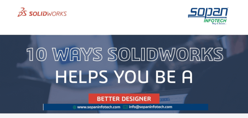 10-Ways-SOLIDWORKS-Helps-You-Be-a-Better-Designer-SOPAN-INFOTECH-SURAT