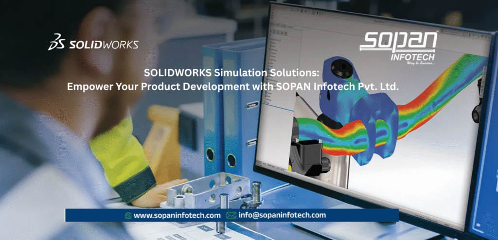 SOLIDWORKS-Simulation-Solutions-Empower-Your-Product-Development-with-SOPAN-Infotech-Pvt.-Ltd.