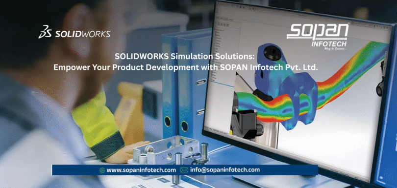 SOLIDWORKS-Simulation-Solutions-Empower-Your-Product-Development-with-SOPAN-Infotech-Pvt.-Ltd.