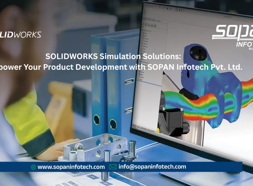 SOLIDWORKS-Simulation-Solutions-Empower-Your-Product-Development-with-SOPAN-Infotech-Pvt.-Ltd.