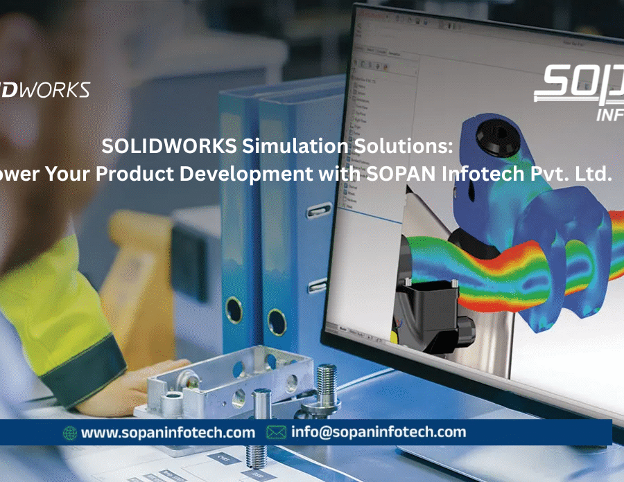 SOLIDWORKS-Simulation-Solutions-Empower-Your-Product-Development-with-SOPAN-Infotech-Pvt.-Ltd.
