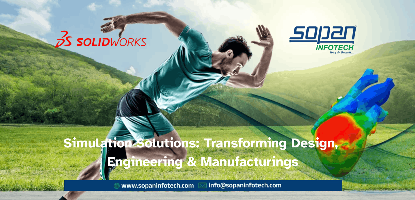 Simulation Solutions for Design & Manufacturing | SOPAN Infotech Surat