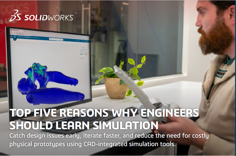 top five reasons why engineers should learn solidworks simulation